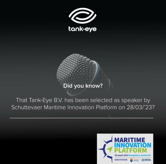 That Tank-Eye B.V. has been selected as speaker by Schuttevaer Maritime Innovation Platform on 28/03/’23?